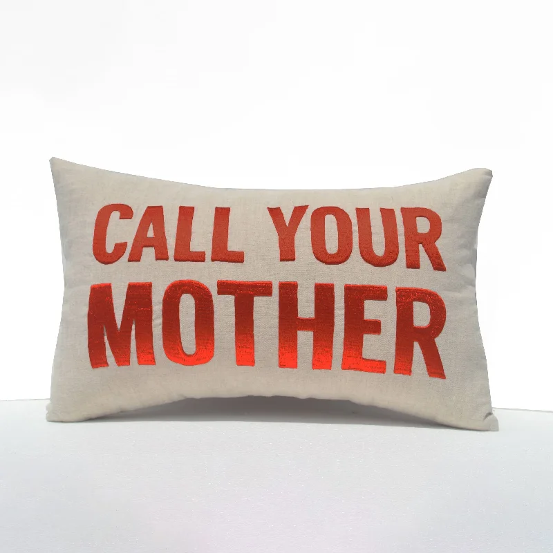 Call Your Mother Pillow Cover